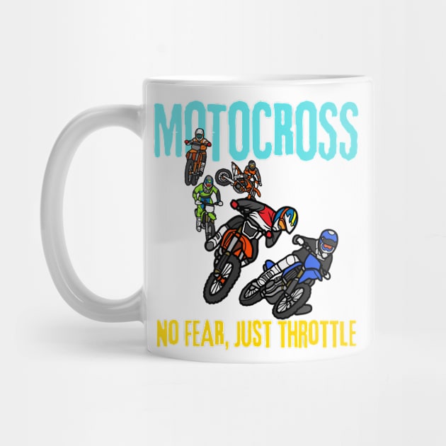 Motocross: No Fear, Just Throttle by Epic Shirt Store